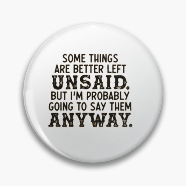 Item preview, Some things are better left unsaid... designed and sold by Twistedpairs.