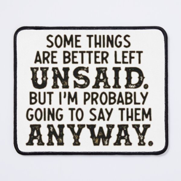 Item preview, Some things are better left unsaid... designed and sold by Twistedpairs.