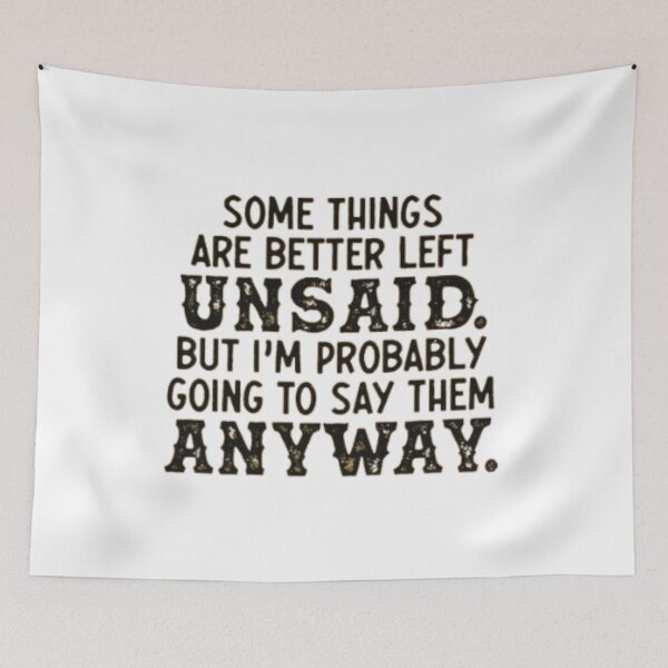 Item preview, Some things are better left unsaid... designed and sold by Twistedpairs.