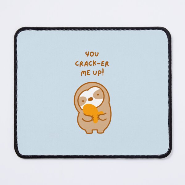 Item preview, You Crack Me Up Cheese Cracker Sloth designed and sold by theslothinme.