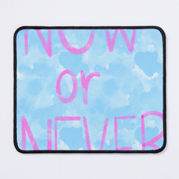 Item preview, Now or never designed and sold by KristenST.