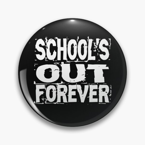 Item preview, SCHOOL'S OUT FOREVER designed and sold by joulay.