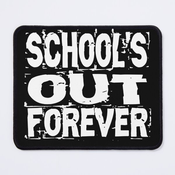 Item preview, SCHOOL'S OUT FOREVER designed and sold by joulay.