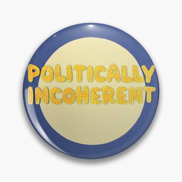 Item preview, Politically Incoherent designed and sold by prunellaparsnip.