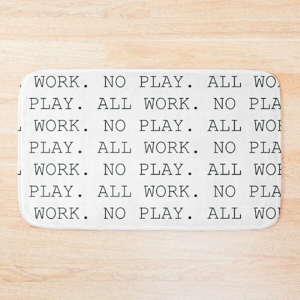 Item preview, All work. No play. designed and sold by Adasha Knight.