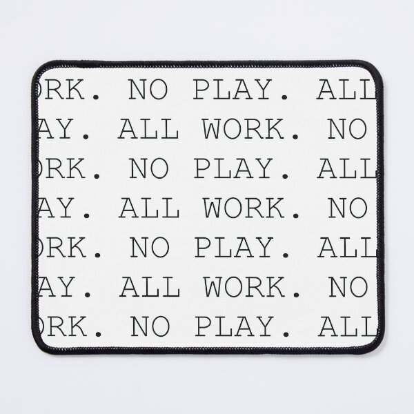 Item preview, All work. No play. designed and sold by Adasha Knight.
