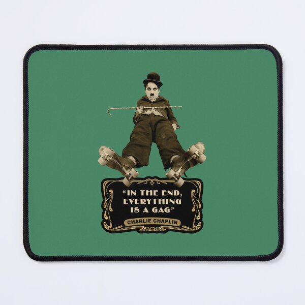 Item preview, Charlie Chaplin Quotes - _quot_In The End designed and sold by isobelelsom.