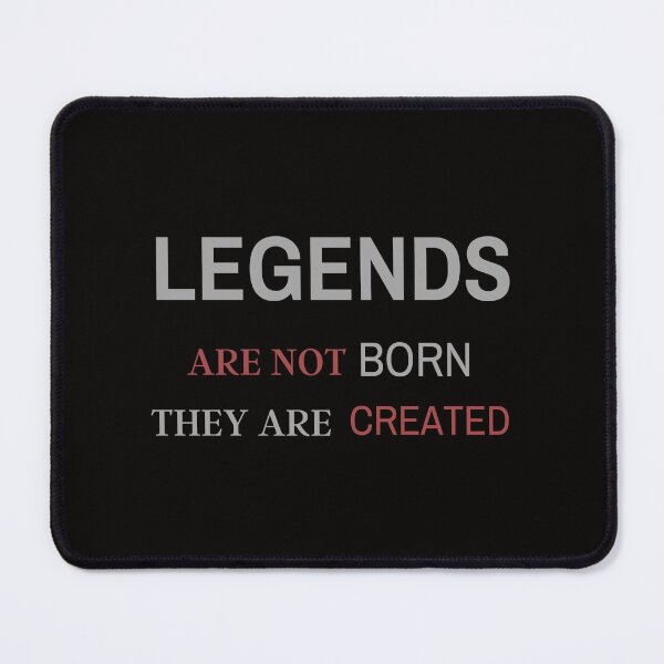 Item preview, LEGENDS ARE NOT BORN THEY ARE CREATED designed and sold by misslizzyspin.