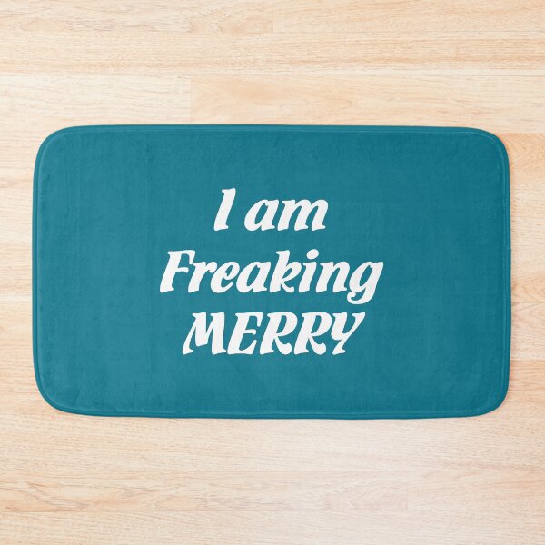Item preview, I am freaking Merry designed and sold by NotForYuStore.