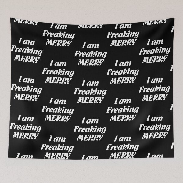 Item preview, I am freaking Merry designed and sold by NotForYuStore.