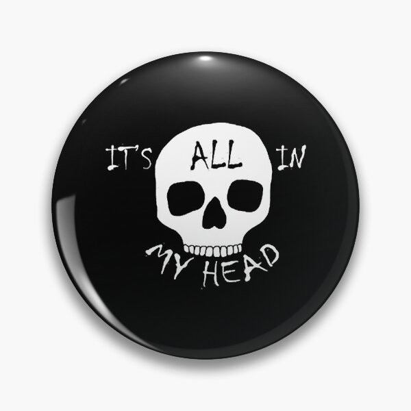 Item preview, It_s all in my head designed and sold by NotForYuStore.