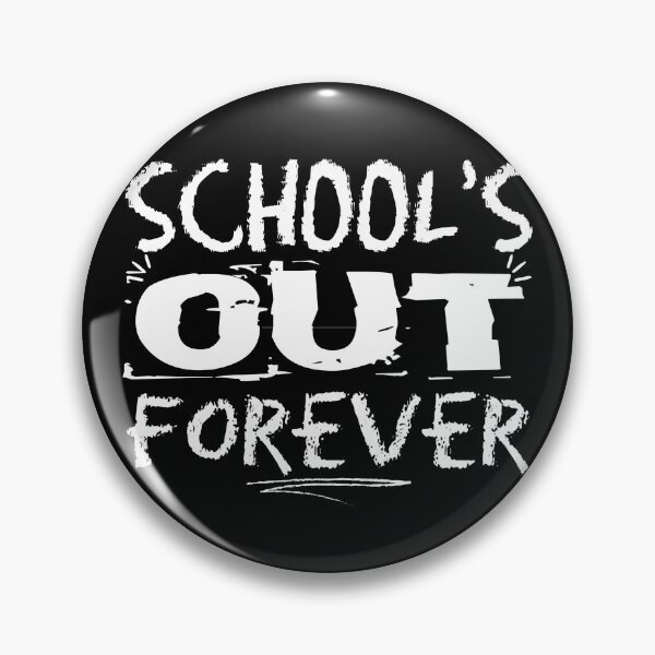 Item preview, SCHOOL'S OUT FOREVER designed and sold by joulay.