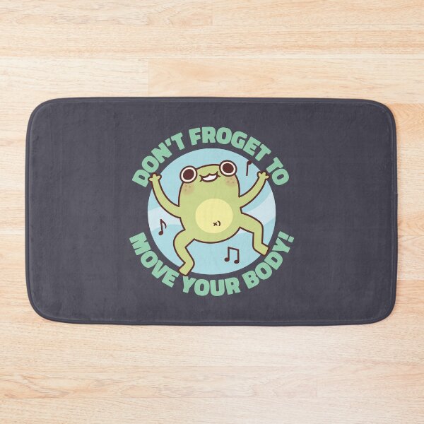 Item preview, Funny Frog Dont Froget To Move Your Body Pun designed and sold by rustydoodle.