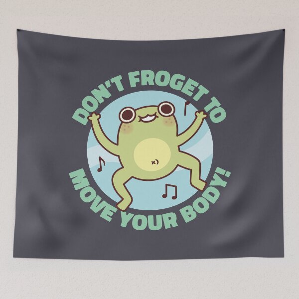 Item preview, Funny Frog Dont Froget To Move Your Body Pun designed and sold by rustydoodle.