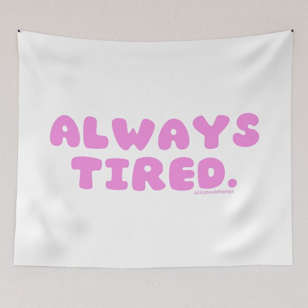 Item preview, Always tired. v1 | @lilsboobthangs designed and sold by lilsboobthangs.
