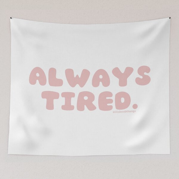 Item preview, Always tired. v5 | @lilsboobthangs designed and sold by lilsboobthangs.