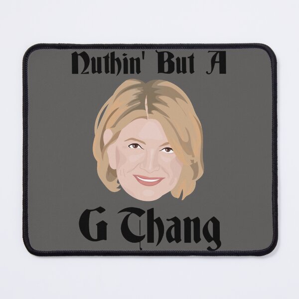 Item preview, Martha Stewart G Thang designed and sold by LinetteBlan.