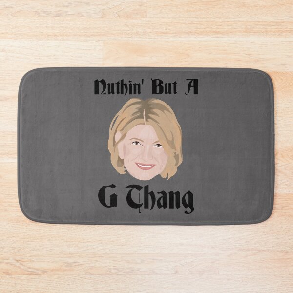 Item preview, Martha Stewart G Thang designed and sold by LinetteBlan.