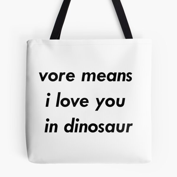Item preview, vore means i love you in dinosaur designed and sold by rachiller.