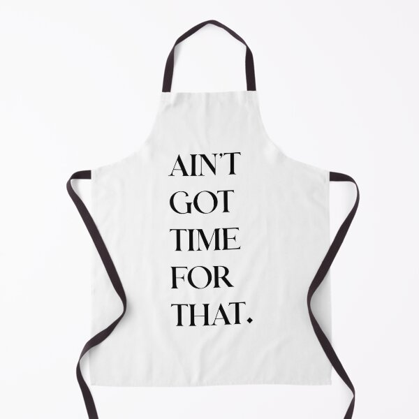 Item preview, aint got time designed and sold by ijoshtherefore.