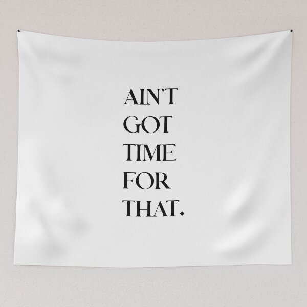 Item preview, aint got time designed and sold by ijoshtherefore.