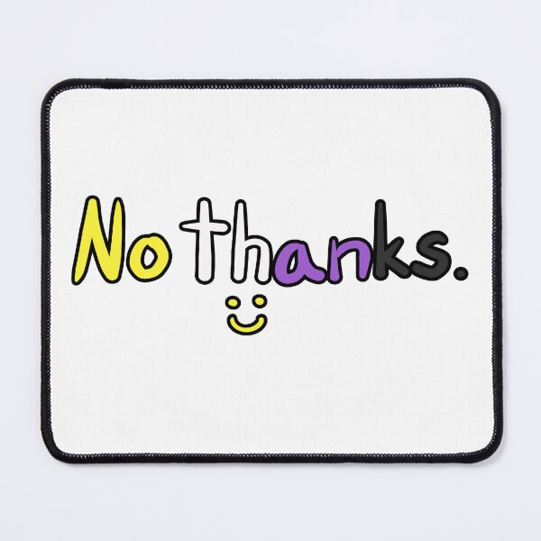 Item preview, No thanks :) (Non-binary) designed and sold by TheLooneyChick.