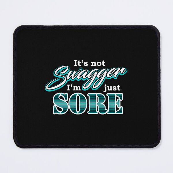 Item preview, It_s Not Swagger I_m Just Sore Funny t designed and sold by FreshlyFitteds.
