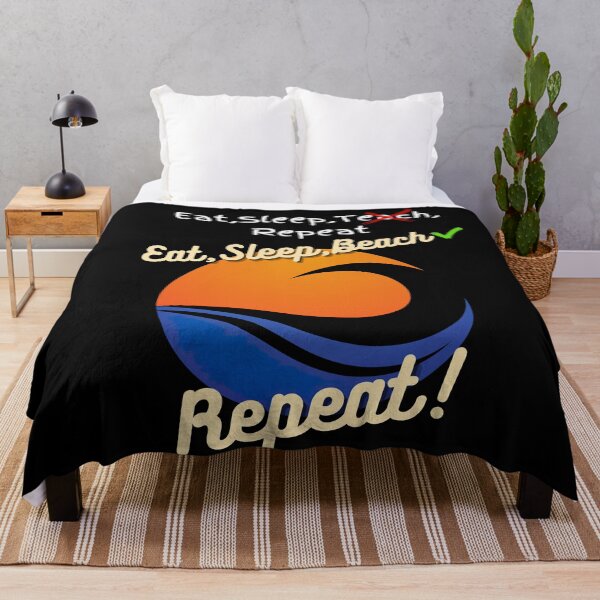 Item preview, Eat Sleep Teach  repeat X  Eat Sleep Beach Repeat instead! designed and sold by snarkoriginals.