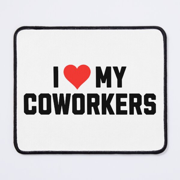 Item preview, I love my coworkers designed and sold by Unibear-Design.