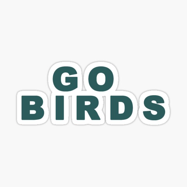 Go BIRDS! Sticker for Sale by Zach Patterson