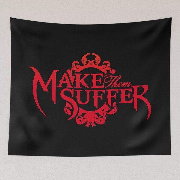 Item preview, Make Them Suffer Merch designed and sold by xDumpTruckx.