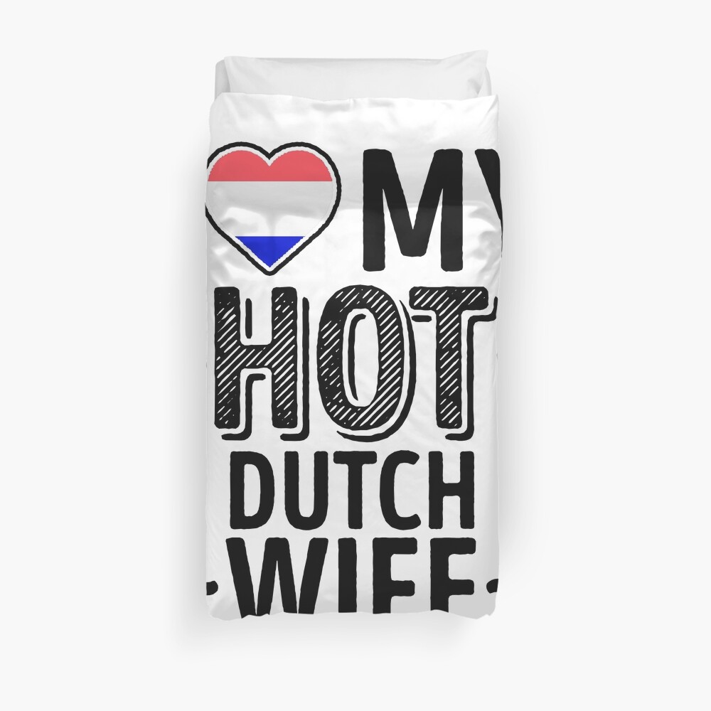 I Love My Hot Dutch Wife Cute Netherlands Couples Romantic Love T Shirts And Stickers Duvet