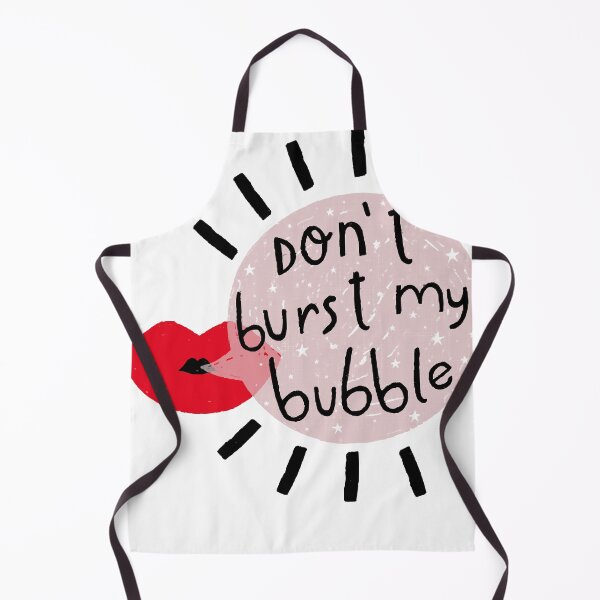 Item preview, Don't burst my bubble designed and sold by pippendeshaun.