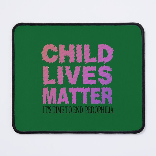 Item preview, Child Lives Matter- End Pedophilia designed and sold by nuocchaysiet.