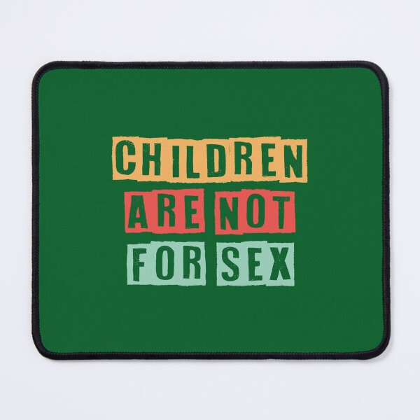 Item preview, Children Are Not For Sex designed and sold by nuocchaysiet.