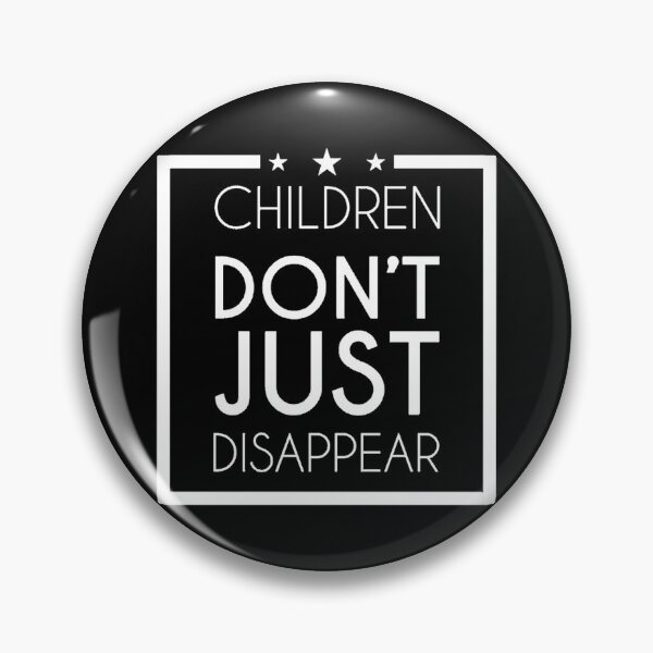 Item preview, Children Don_t Just Disappear - Save Our Children1 designed and sold by nuocchaysiet.