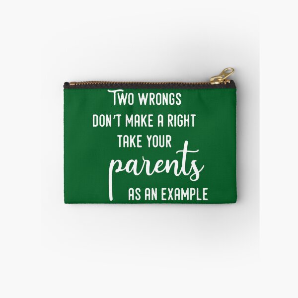 Item preview, Two wrongs don’t make a right, take your parents as an example. Long designed and sold by nuocchaysiet.