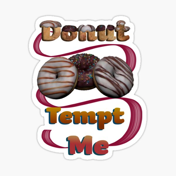 Donut Tempt Me Sticker