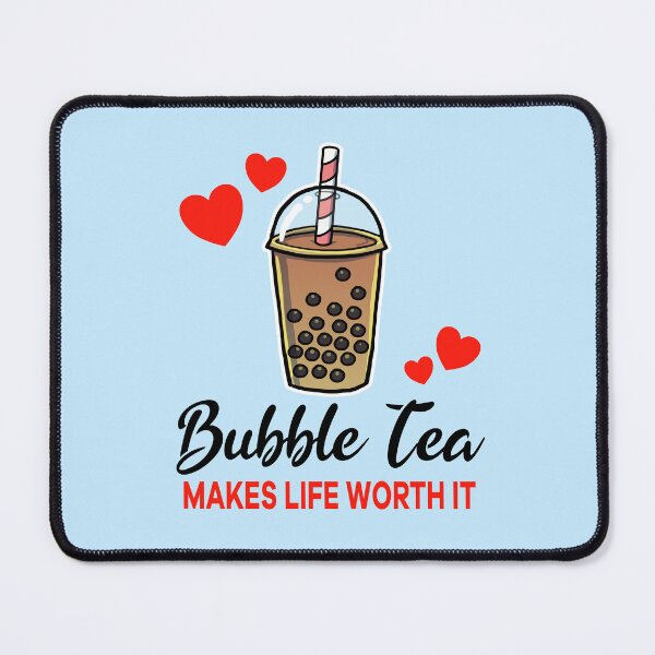 Item preview, Bubble Tea makes life worth it designed and sold by jonmlam.