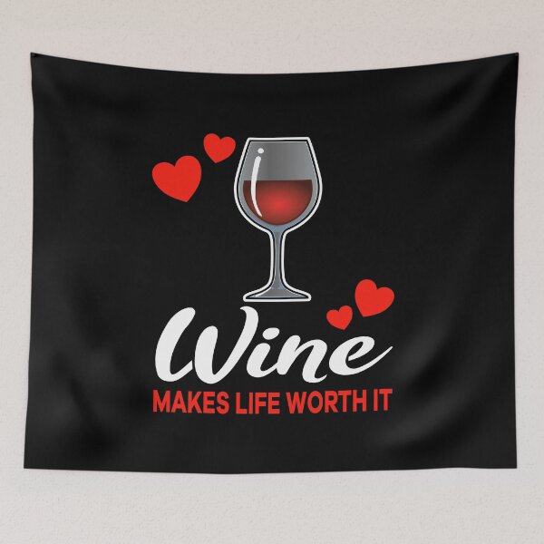 Artikelvorschau, Red Wine makes life worth it saying entworfen und verkauft von jonmlam.