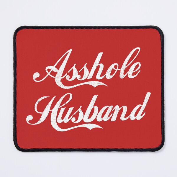 Item preview, Asshole husband designed and sold by by-ariel24.