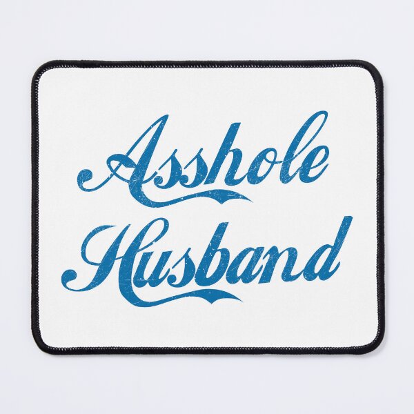 Item preview, Asshole husband designed and sold by by-ariel24.