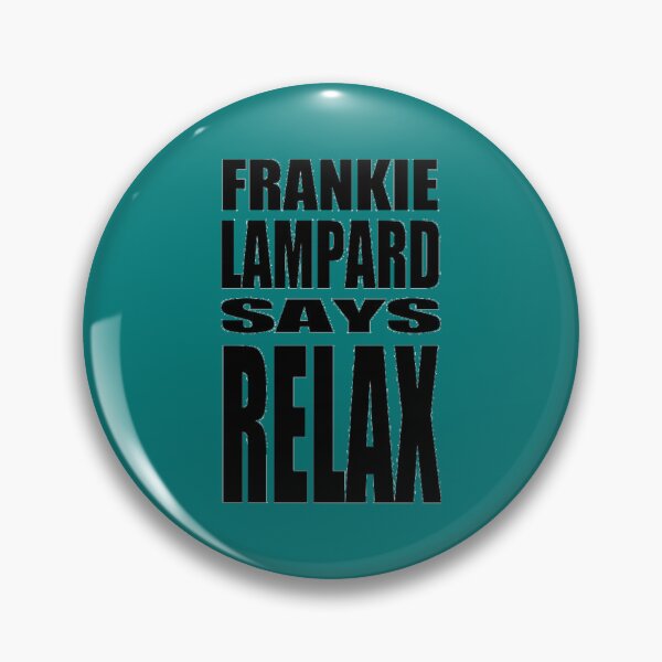 Item preview, Frankie Lampard Says Relax  designed and sold by syneden.