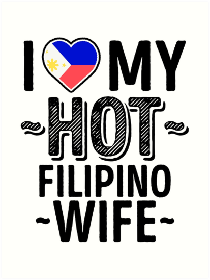 I Love My Hot Filipino Wife Cute Philippines Couples Romantic Love T Shirts And Stickers Art