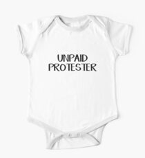 Unpaid protester One Piece - Short Sleeve
