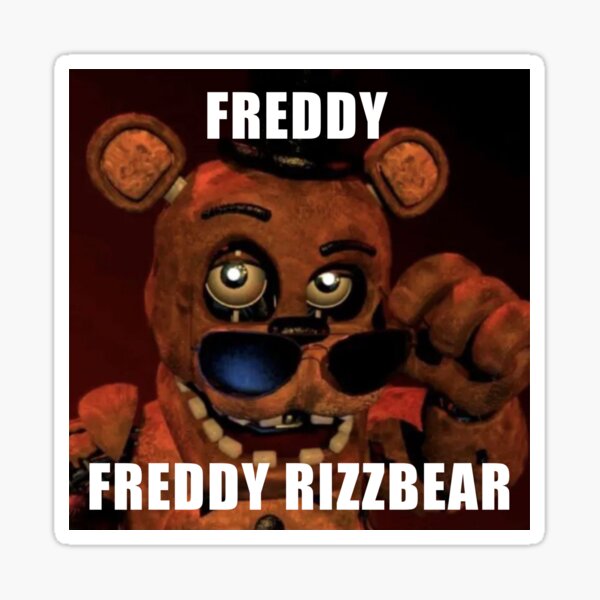 Five Nights At Freddys Fnaf Funny Sticker Meme Freddy Rizzbear Sticker For Sale By Gaycatclub 