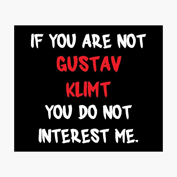 Item preview, Gustav Klimt - If you are not  designed and sold by 2Girls1Shirt.