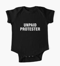 Unpaid protester One Piece - Short Sleeve