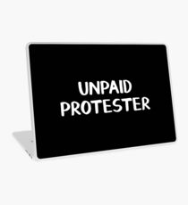 Unpaid protester Laptop Skin