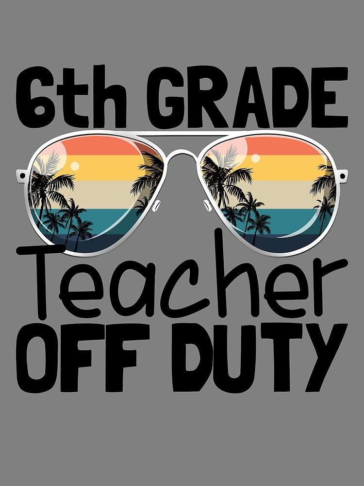 Thumbnail 3 von 3, Tuch, Teacher Off Duty Last Day School 6th Grade Teacher Off Duty Gear designt und verkauft von DynamicDesign.